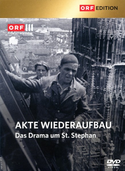 Akte Wiederaufbau - Das Drama um St. Stephan